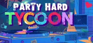 Party Hard Tycoon