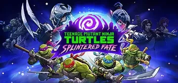 Teenage Mutant Ninja Turtles: Splintered Fate