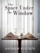 The Space Under the Window