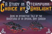 A Study in Steampunk: Choice by Gaslight