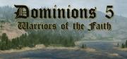 Dominions 5: Warriors of the Faith