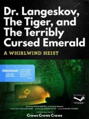 Dr. Langeskov, The Tiger, and The Terribly Cursed Emerald: A Whirlwind Heist