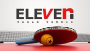 Eleven: Table Tennis