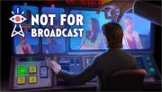 Not For Broadcast