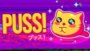 PUSS!