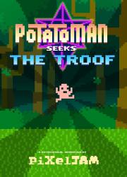 Potatoman Seeks the Troof