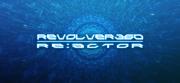 REVOLVER360 RE:ACTOR