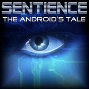 Sentience: The Android's Tale