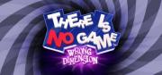 There is No Game: Wrong Dimension