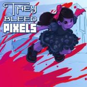 They Bleed Pixels