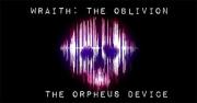 Wraith: The Oblivion - The Orpheus Device